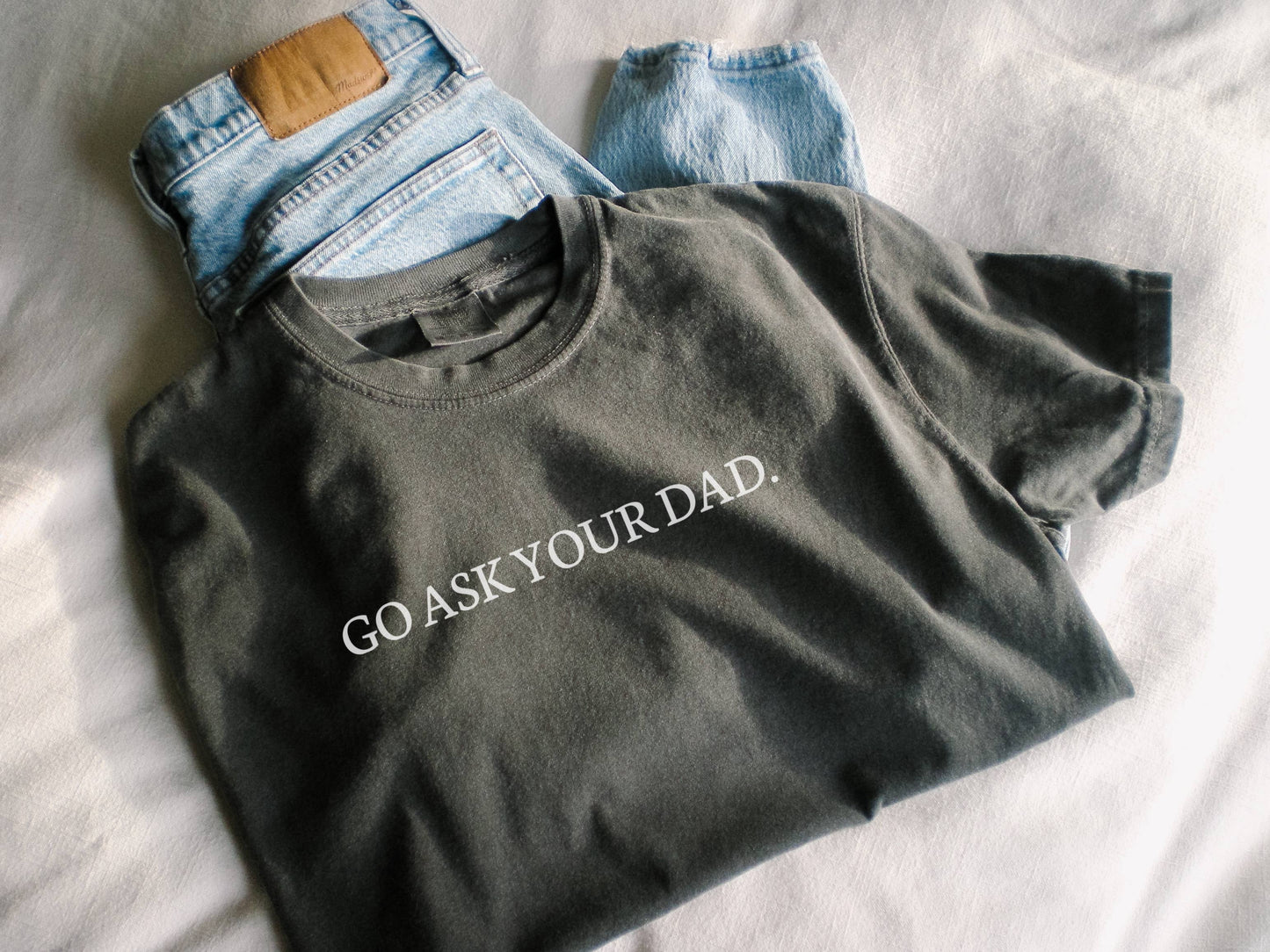 GO ASK YOUR DAD | TEE